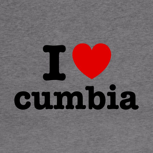 I love cumbia - I heart cumbia - Amo la cumbia by verde